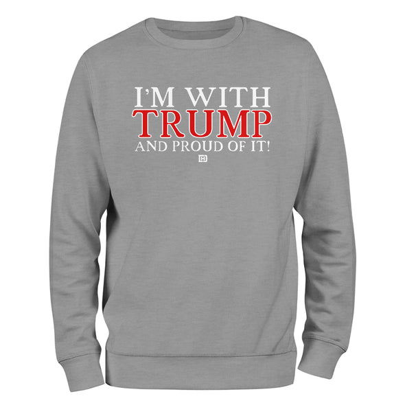 I'm With Trump And Proud Of It Outerwear
