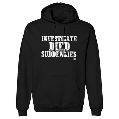 Investigate Died Suddenlies Outerwear