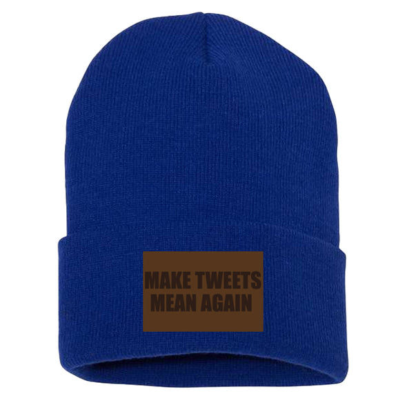 Make Tweets Mean Again Leather Patch Beanie