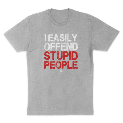 I Easily Offend Stupid People Men's Apparel