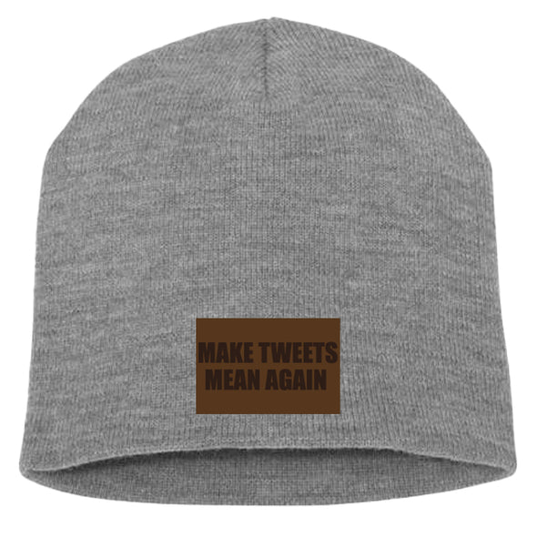 Make Tweets Mean Again Leather Patch Beanie