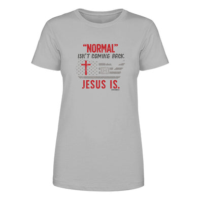Spiritual Collection | Normal Isn't Coming Back Women's Apparel