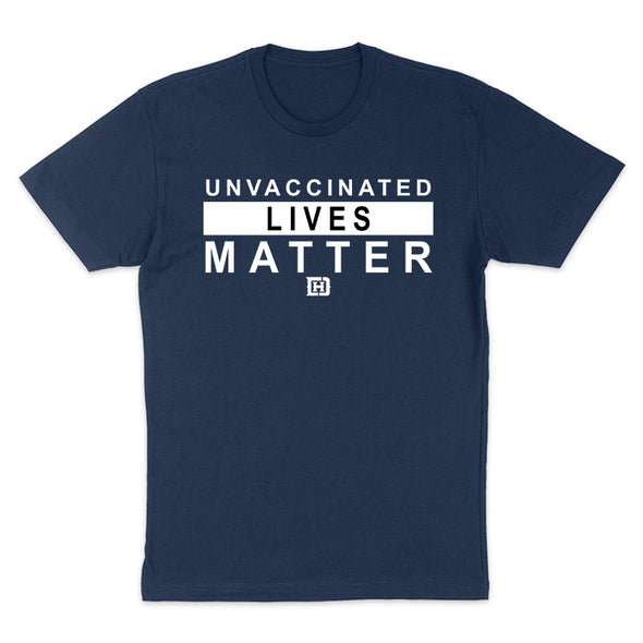 Unvaccinated Lives Matter Men's Apparel