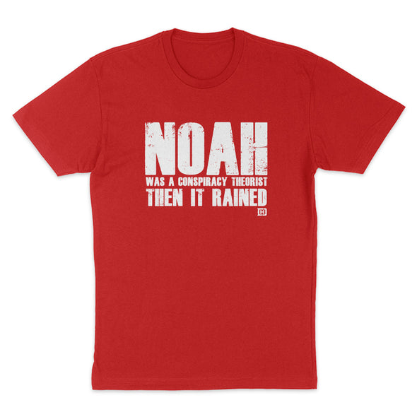 Noah Was A Conspiracy Theorist Men's Apparel