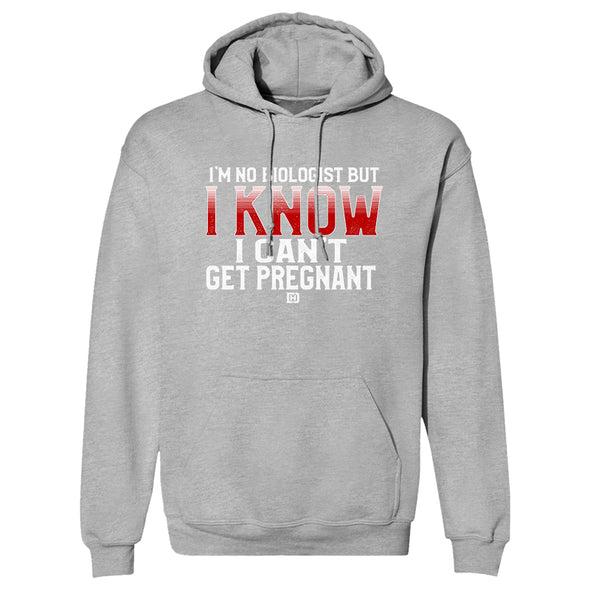 I Know I Can't Get Pregnant Outerwear