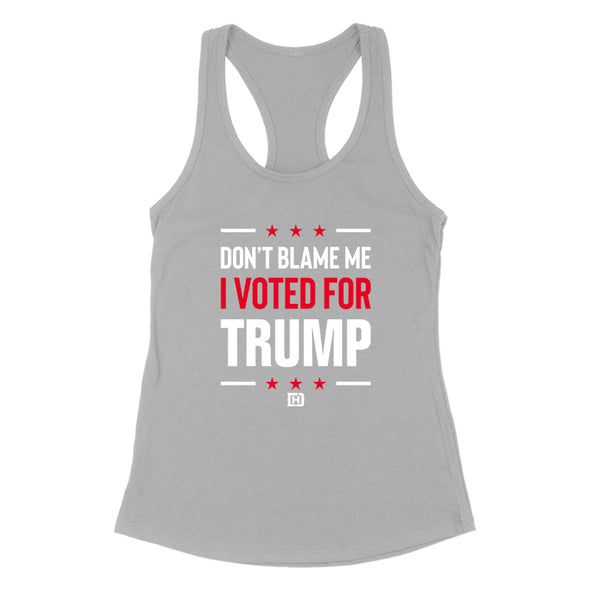 Don't Blame Me Women's Apparel