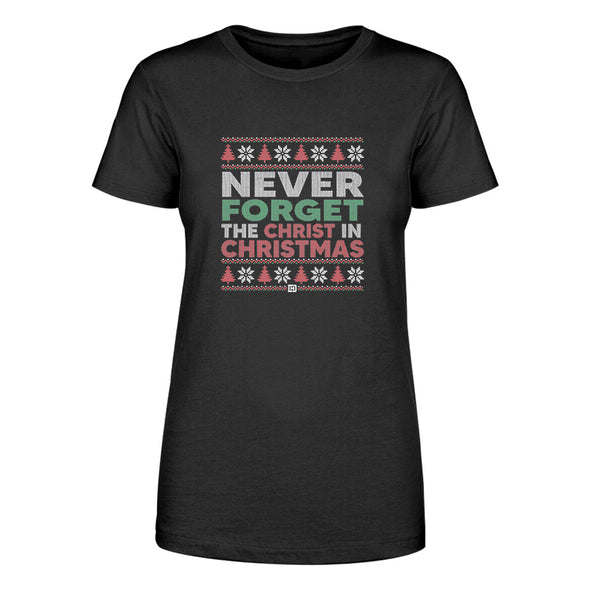 Never Forget The Christ In Christmas Sweater Women's Apparel