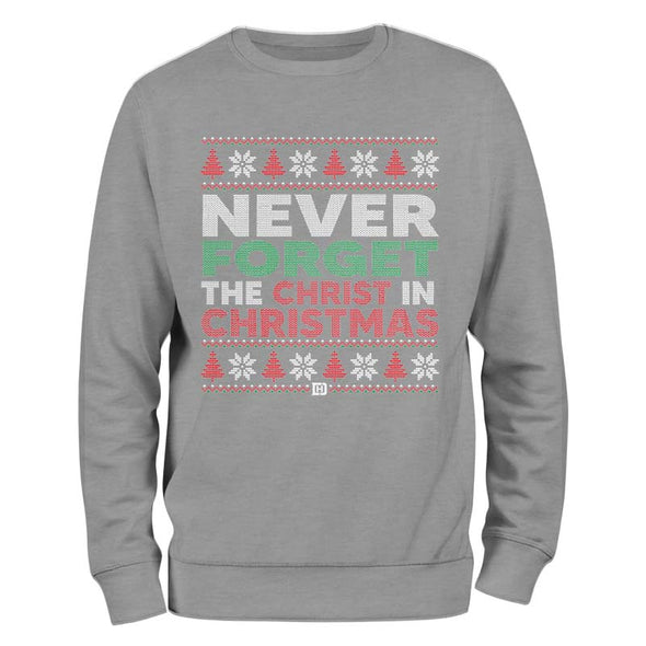 Never Forget The Christ In Christmas Sweater Outerwear