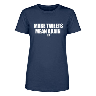 Make Tweets Mean Again Women's Apparel