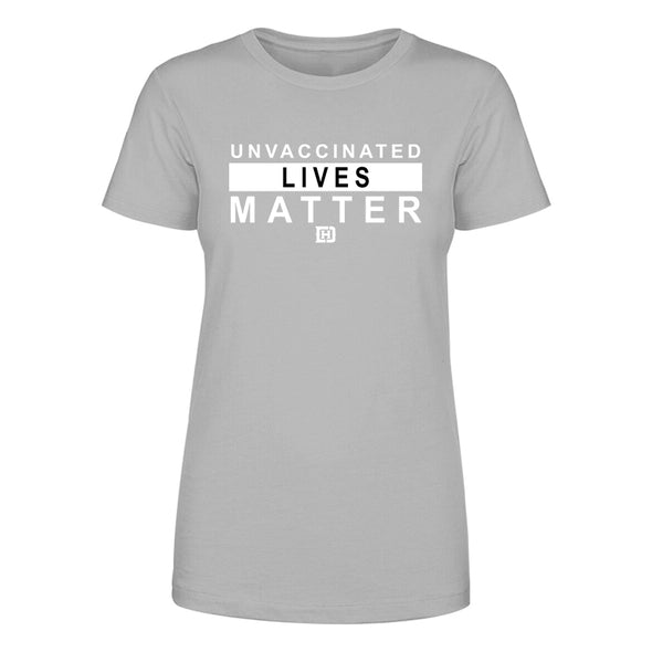 Unvaccinated Lives Matter Women's Apparel