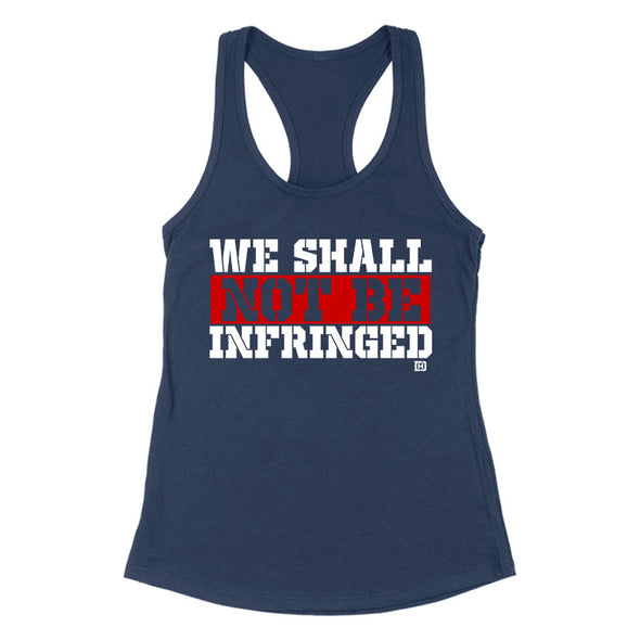 We Shall Not Be Infringed Women's Apparel