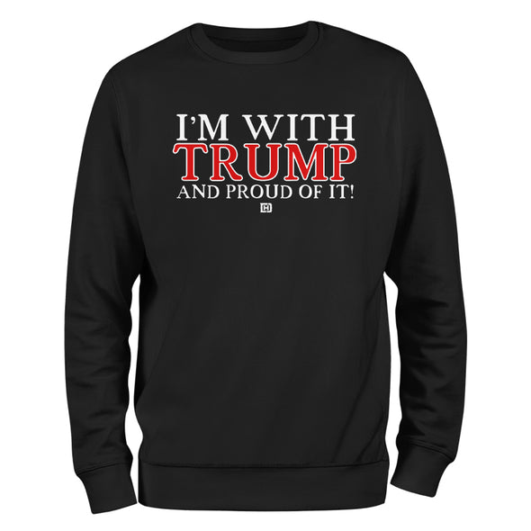 I'm With Trump And Proud Of It Outerwear