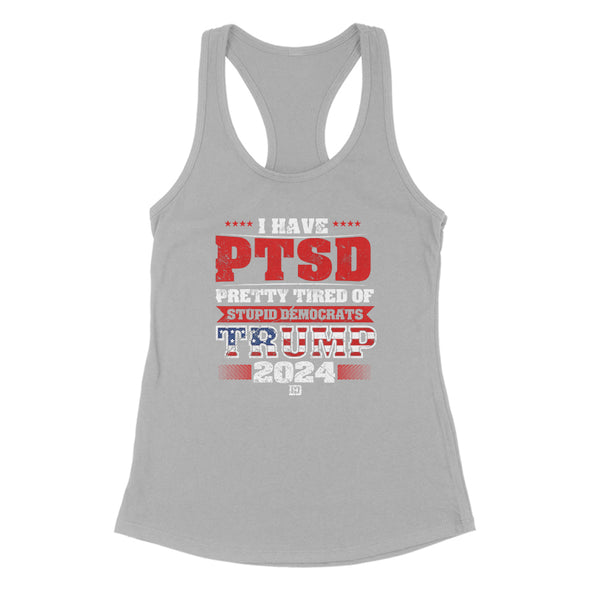 I Have PTSD Trump 2024 Women's  Apparel
