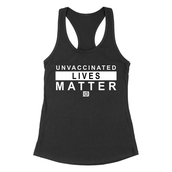 Unvaccinated Lives Matter Women's Apparel