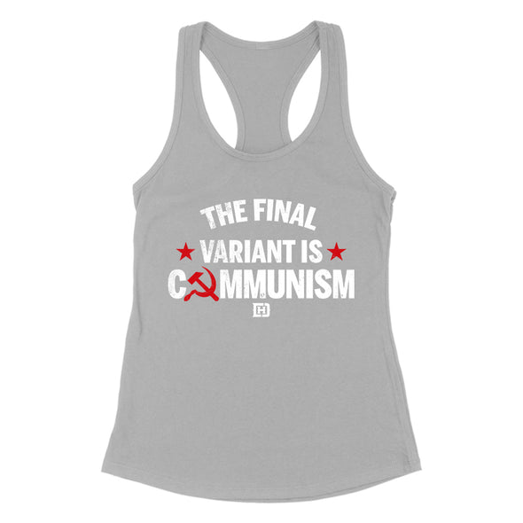 The Final Variant Is Communism Women's Apparel