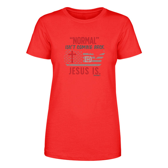 Spiritual Collection | Normal Isn't Coming Back Women's Apparel