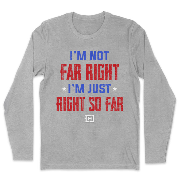 I'm Not Far Right Men's Apparel