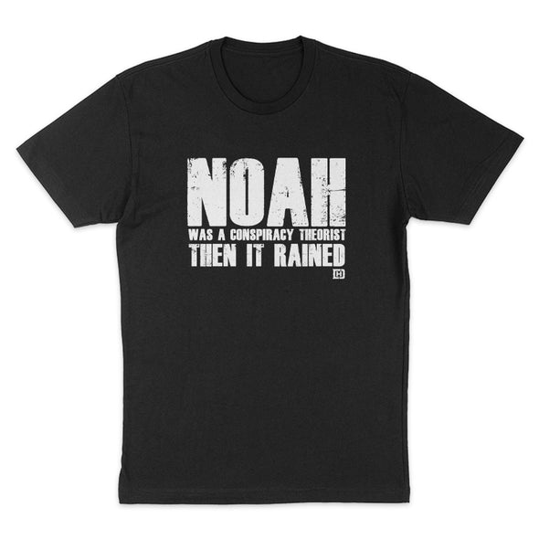 Noah Was A Conspiracy Theorist Women's Apparel