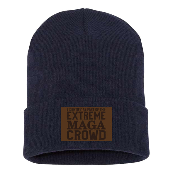 I Identify As Part of the Extreme Maga Crowd Leather Patch Beanie