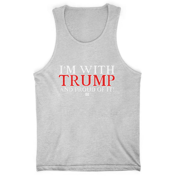 I'm With Trump And Proud Of It Men's Apparel