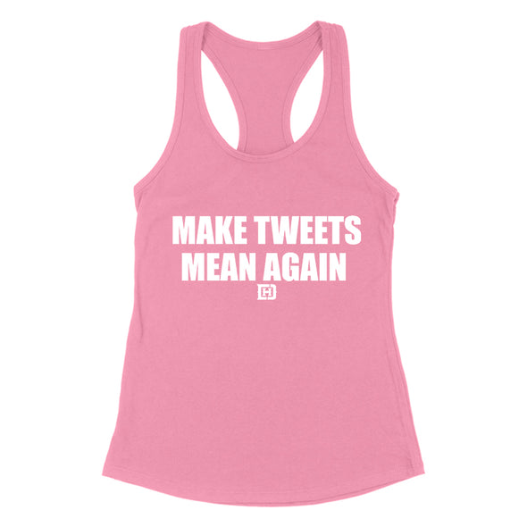 Make Tweets Mean Again Women's Apparel