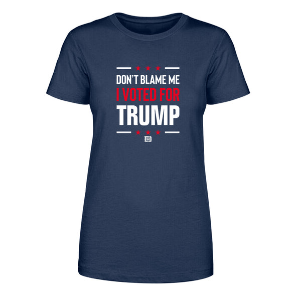 Don't Blame Me Women's Apparel